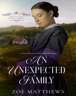 An Unexpected Family : A Sweet Historical Western Romance (Orphan...