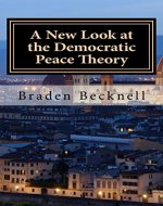 A New Look at the Democratic Peace Theory - Book Cover