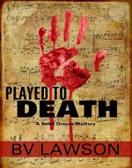 Played to Death: A Scott Drayco Mystery (Scott Drayco Mystery Series Book 1) - Book Cover