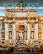 Rome Travel Guide  Hotels, Museum, Activities and much more - Book Cover