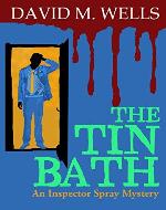 The Tin Bath: An Inspector Spray Novel - Book Cover