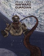 Wayward Guardian (Guardian Saga Book 1) - Book Cover