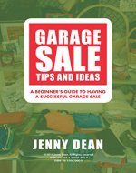 Garage Sale Tips and Ideas: A Beginner's Guide to Having a Successful Garage Sale - Book Cover