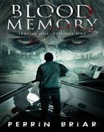 Blood Memory: A Post-Apocalypse Series (Episode One) - Book Cover
