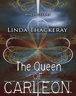 The Queen of Carleon (The Legends of Avalyne Book 1) - Book Cover