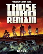 Those Who Remain - Book 1: A Zombie Apocalypse Novel (Those Who Remain Trilogy) - Book Cover