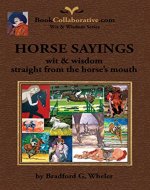 Horse Sayings; Wit & Wisdom Straight from the Horse's Mouth (wit & wisdom series Book 2) - Book Cover