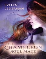 The Chameleon Soul Mate: Worlds Apart Series - Soul mates with telepathic abilities who traveling to parallel universes - Book Cover
