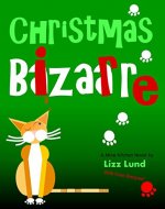 Christmas Bizarre: Mina Kitchen Novel #2, with Free Recipes (Mina Kitchen novels) - Book Cover
