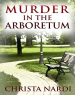 Murder in the Arboretum (Cold Creek Book 2) - Book Cover