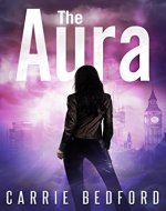 The Aura: A Kate Benedict Paranormal Mystery (The Kate Benedict Series Book 1) - Book Cover