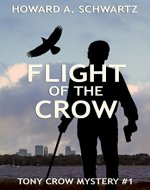 Flight of the Crow: A Tony Crow private detective mystery (Tony Crow private investigator mystery series Book 1) - Book Cover