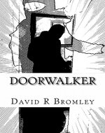 Doorwalker: In times of chaos, unlikely heroes are born... - Book Cover