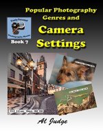Popular Photography Genres and Camera Settings (Finely Focused Photography Books Book 7) - Book Cover
