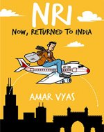 NRI : Now, Returned to India (Amol Dixit Series Book 1) - Book Cover