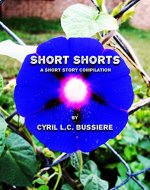 Short Shorts: A short story compilation - Book Cover