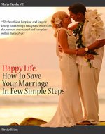 Happy Life: How to save your marriage in few simple steps - Book Cover