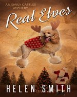 Real Elves: A Christmas Story (Emily Castles Mysteries) - Book Cover