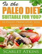 Is the Paleo Diet For You?: 10 Paleo Principles you should know - Book Cover