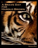 A Brave Day for Harold Brown (The Harold Brown Series Book 1) - Book Cover