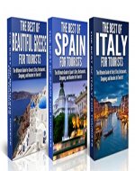 Travel Guide Box Set #9: The Best of Beautiful Greece For Tourists + The Best of Spain For Tourists + The Best of Italy For Tourists ((Spain, Greece, Italy, ... Tourism, Destinations, Travel Guide)) - Book Cover