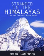 Stranded in the Himalayas: Trek to Everest Base Camp - Book Cover