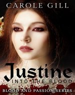 Justine: Into The Blood (Blood and Passion Book 1) - Book Cover