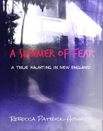 A Summer of Fear: A True Haunting in New England - Book Cover