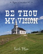 Be Thou My Vision: Strangers to Lovers Realistic Romance (Hymns of the West Book 2) - Book Cover