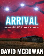 Arrival: Book One of From The Sky: an alien invasion series - Book Cover