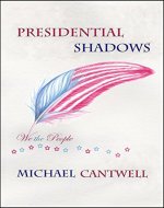 Presidential Shadows: American history for kids young and old - Book Cover