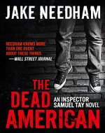 THE DEAD AMERICAN (The Inspector Samuel Tay Novels Book 3) - Book Cover
