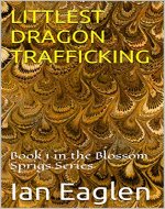 LITTLEST DRAGON TRAFFICKING: Book 1 in the Blossom Sprigs Series - Book Cover