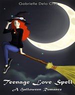 Teenage Love Spell: A Halloween Romance - Book Cover