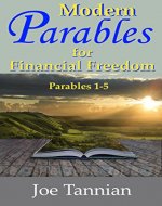 Modern Parables for Financial Freedom: Parables 1-5 - Book Cover