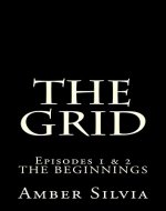 Beginnings: (Series #1, Episodes 1-2) (The Grid) - Book Cover
