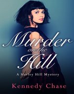 Murder on the Hill (Women Sleuths Murder Mystery) (Harley Hill Mysteries Book 1) - Book Cover