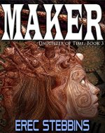 Maker (Daughter of Time Book 3) - Book Cover
