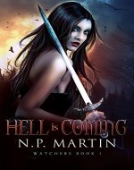 Hell Is Coming (Watchers Book 1) - Book Cover