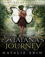 Kiatana's Journey (Creatures of the Lands Book 1) - Book Cover