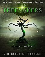 The Treemakers: (YA Dystopian Scifi) (The Treemakers Trilogy Book 1) - Book Cover