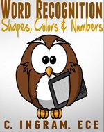 Word Recognition for Shapes, Colors &  Numbers: Reading Readiness for Preschoolers & Kindergartners - Book Cover