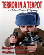 Terror in a Teapot: A Silver Sisters Mystery (Silver Sisters Mysteries Book 2) - Book Cover