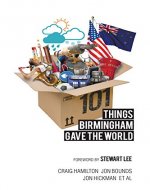 101 Things Birmingham Gave the World - Book Cover