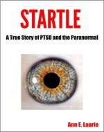 Startle: A True Story of PTSD and the Paranormal - Book Cover