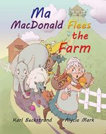 Ma MacDonald Flees the Farm: It's Not a Pretty Picture...Book (Careers for Kids 2) - Book Cover