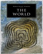 The World: A Novel about the Spiritual Emergency and healing of Bipolar Disorder by Astral Projection through the entire Major Arcana of the Tarot - Book Cover