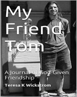 My Friend Tom: A Journal of God-Given Friendship - Book Cover