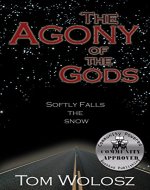 The Agony of the Gods: Softly Falls the Snow - Book Cover