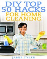DIY Top 50 Hacks For Home Cleaning - Book Cover